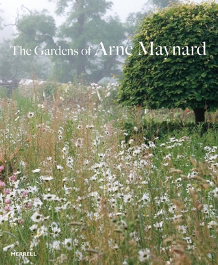 The Gardens of Arne Maynard (Hardcover)