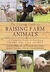 The Ultimate Guide to Raising Farm Animals: A Complete Guide to Raising Chickens, Pigs, Cows, and More