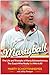 Martyball!: The Life and Triumphs of Marty Schottenheimer, the Coach Who Really Did Win It All