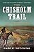 The Chisholm Trail: A Histo...