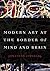 Modern Art at the Border of Mind and Brain by Jonathan Fineberg