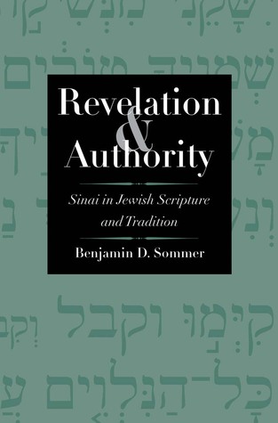 Revelation and Authority: Sinai in Jewish Scripture and Tradition (The Anchor Yale Bible Reference Library)