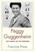 Peggy Guggenheim: The Shock of the Modern (Jewish Lives)