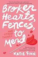 Broken Hearts, Fences and Other Things to Mend (Broken Hearts & Revenge, #1)