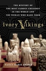 Cover of Ivory Vikings: The Mystery of the Most Famous Chessmen in the World and the Woman Who Made Them
