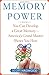 Memory Power: You Can Develop A Great Memory--America's Grand Master Shows You How