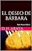 El deseo de Bárbara (Nuevo ...