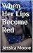 When Her Lips Become Red (H...