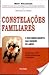 Constelações Familiares (O Reconhecimento das Ordens do Amor)