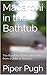 Macaroni in the Bathtub: The Random Stories and Advice from a Child of Divorce