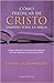 Cómo predicar de Cristo usando toda la Biblia by Graeme Goldsworthy