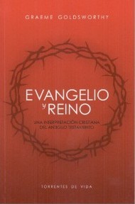 Evangelio y reino: Una perspectiva cristiana del Antiguo Testamento