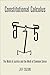 Constitutional Calculus: The Math of Justice and the Myth of Common Sense