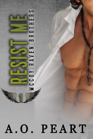 Resist Me (McCoy Raven Brothers #1)