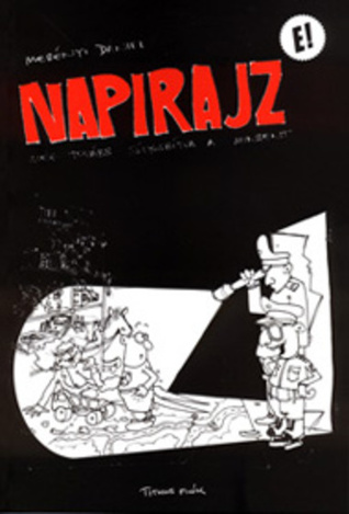 Napirajz 2.: Még tovább súlyosbítva a mindent