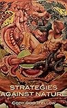 Strategies Against Nature by Cody Goodfellow