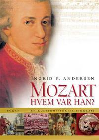 Mozart, hvem var han?