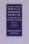 Spiritual Disciplines within the Church by Donald S. Whitney