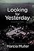 Looking for Yesterday by Marcia Muller