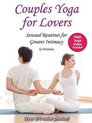 Couples Yoga for Lovers: Sensual Routines for Greater Intimacy (Kindle Edition)