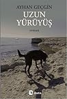Uzun Yürüyüş by Ayhan Geçgin