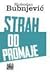 Strah od promaje by Slobodan Bubnjević