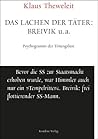 Das Lachen der Täter: Breivik u.a.: Psychogramm der Tötungslust (Unruhe bewahren) (German Edition)