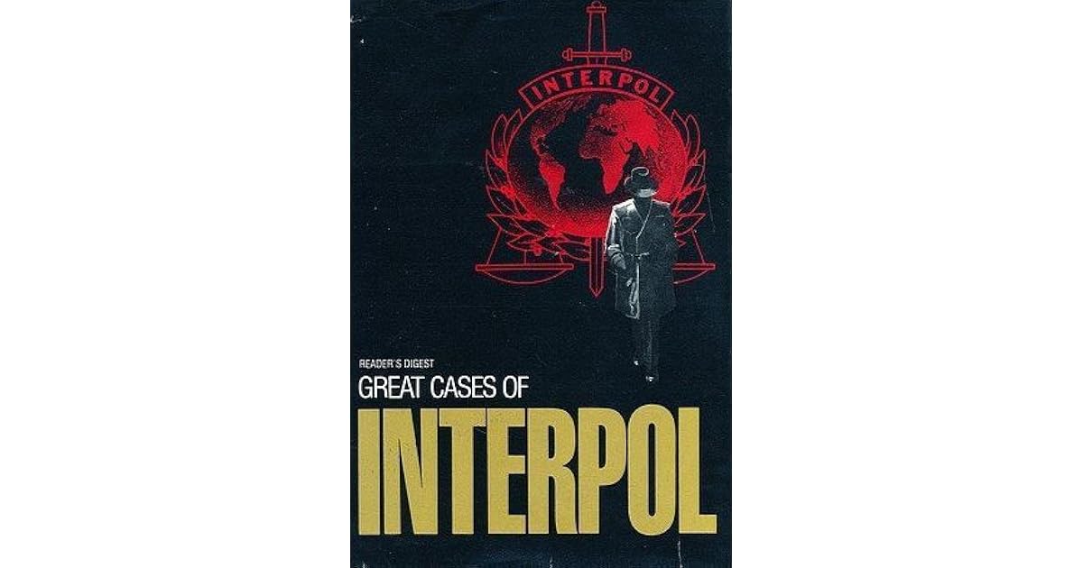 Great Cases of Interpol by Reader's Digest Association