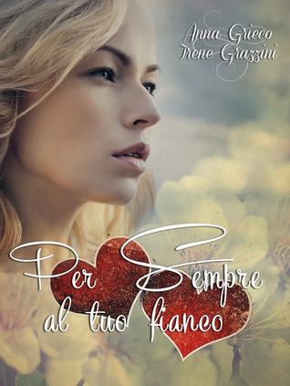Per sempre al tuo fianco (Kindle Edition)