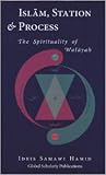 Islām, Station & Process: The Spirituality of Walāyah