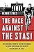 The Race Against the Stasi: The Incredible Story of Dieter Wiedemann, the Iron Curtain and the Greatest Cycling Race on Earth