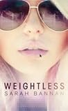 Weightless by Sarah Bannan