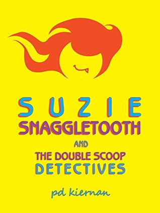 Suzie Snaggletooth and The Double Scoop Detectives