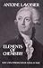 Elements of Chemistry by Antoine Lavoisier Elements of Chemistry by Antoine Lavoisier