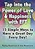 Tap into the Power of Love & Happiness with EFT: 12 Simple Ways to Have a Great Day Every Day