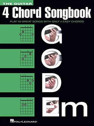 The Guitar Four-Chord Songbook G-C-D-Em: Melody/Lyrics/Chords (Kindle Edition)