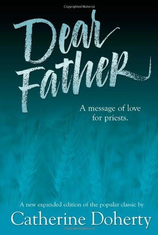 Dear Father: A Message of Love for Priests (Paperback)