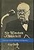 Sir Winston Churchill, K.G., P.C., O.M, C.H., M.P: selections from his writings and speeches