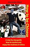 How to be Chinese...