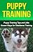 Puppy Training: Puppy Training Tips and Little Known Ways for Obedience Training (Puppy Training, Dog Training, Obedience Training)