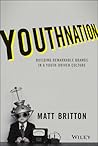 YouthNation: Building Remarkable Brands in a Youth-Driven Culture
