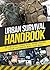 Urban Survival Handbook: 23 Crucial Items You Need Inside Your Ultimate Bug Out Bag (How To Survive Your First Disaster)
