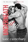 Underneath It All by Kate Canterbary