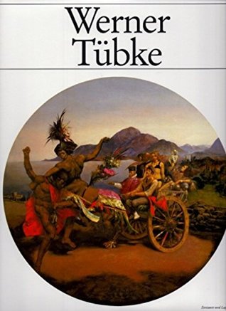 Werner Tübke: Leben und Werk (German Edition)