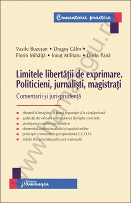 Limitele libertatii de exprimare. Politicieni, jurnalisti, magistrati
