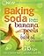 Baking Soda, Banana Peels, ...