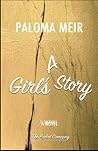 A Girl's Story by Paloma Meir