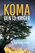 Koma, den 13. kriger