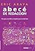 Abecé de redacción: Una guía accesible y completa para escribir bien (Manuales) (Spanish Edition)