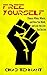 Free Yourself: Choose When,...